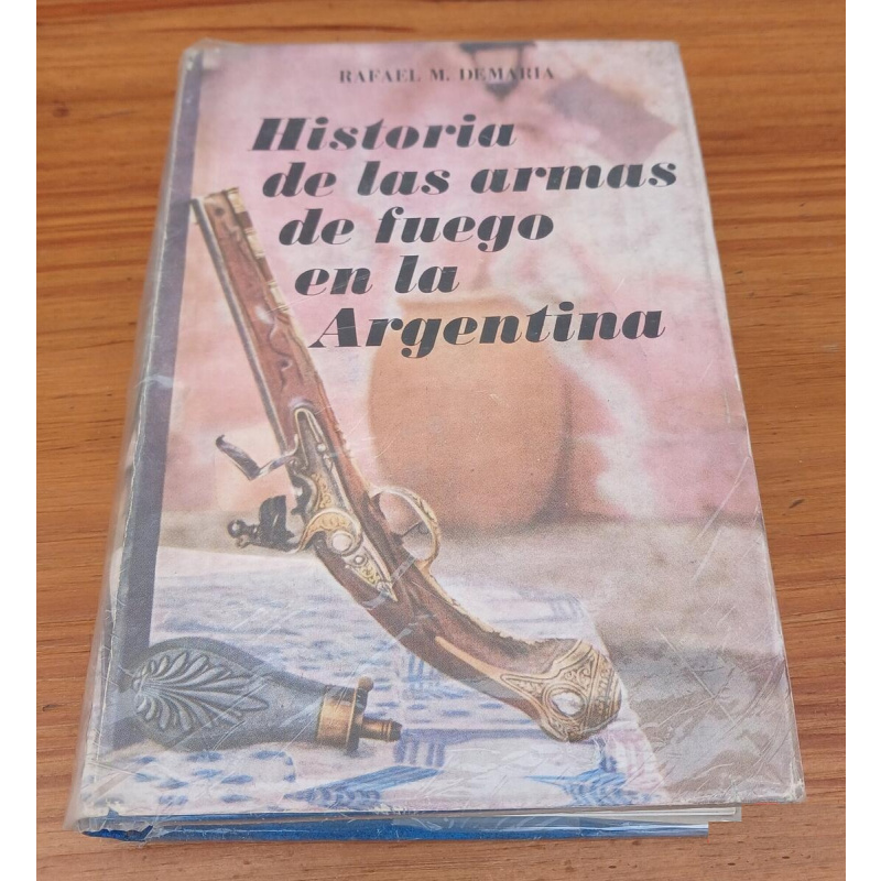Historia De Las Armas De Fuego En La Argentina